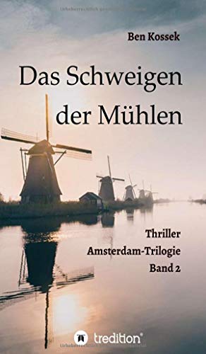 Das Schweigen der Mühlen - Ben Kossek Kartoniert (TB)