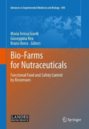 Bio-Farms for Nutraceuticals: Functional Food and Safety Control by Biosensors (Advances in Experimental Medicine and Biology)