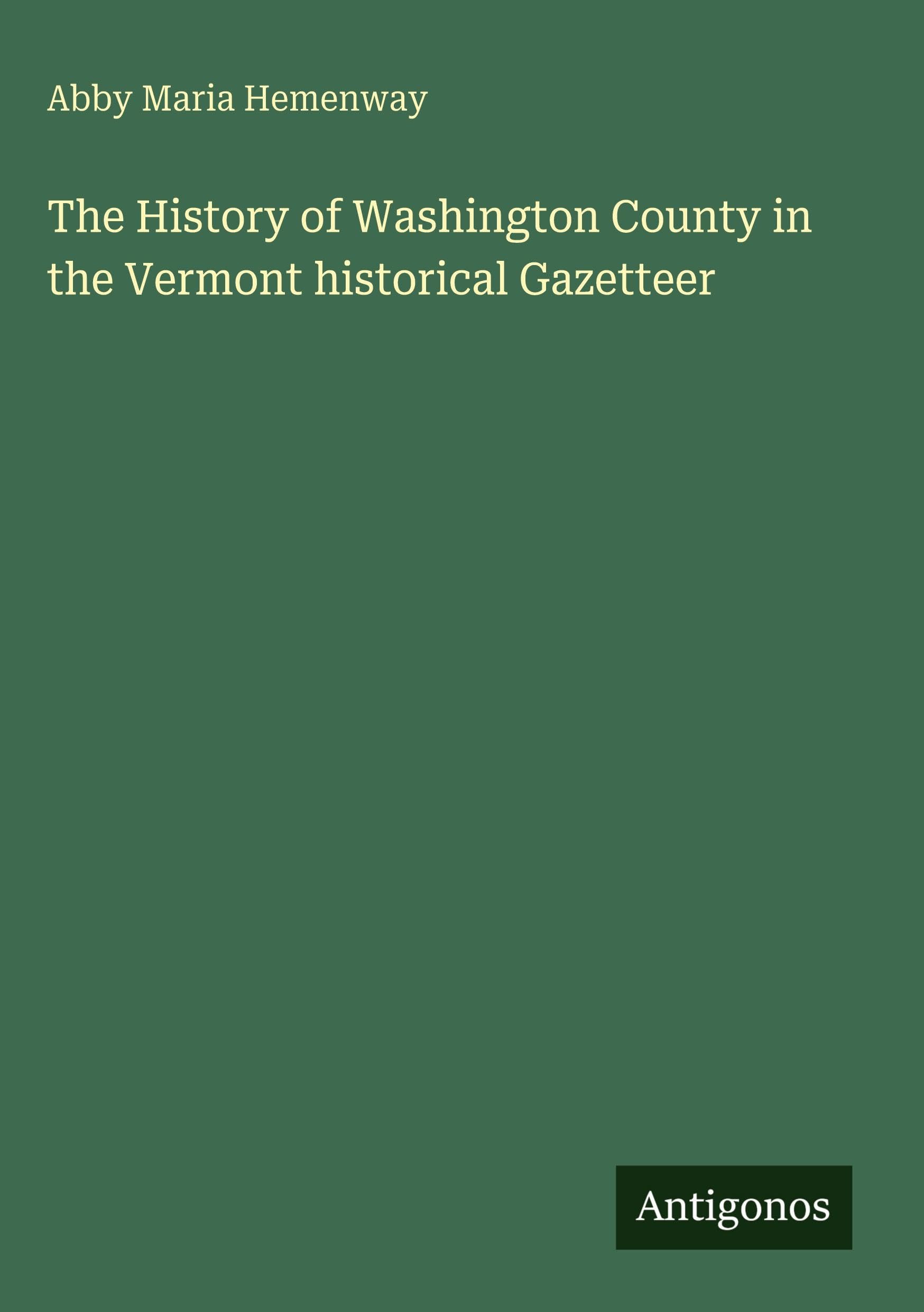 The History of Washington County in the Vermont historical Gazetteer