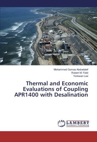 Thermal and Economic Evaluations of Coupling APR1400 with Desalination