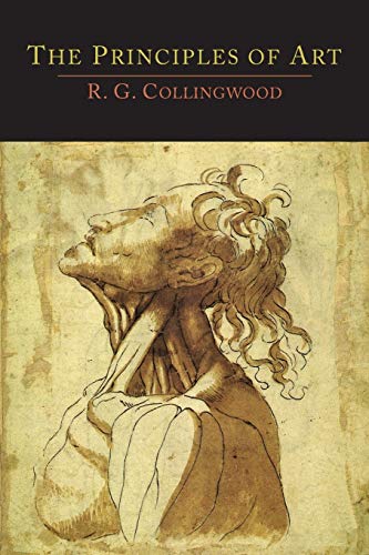 Collingwood, R. G. The Principles Of Art