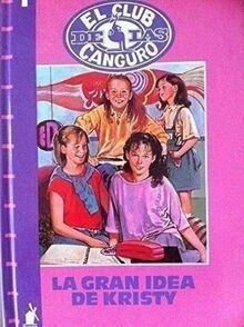 LA Gran Idea De Kristy (Baby-Sitters Club, 4)