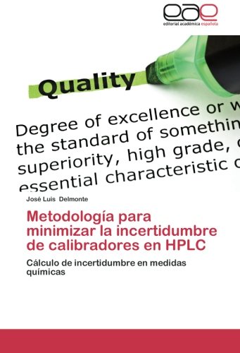 Metodología para minimizar la incertidumbre de calibradores en HPLC: Cálculo de incertidumbre en medidas químicas