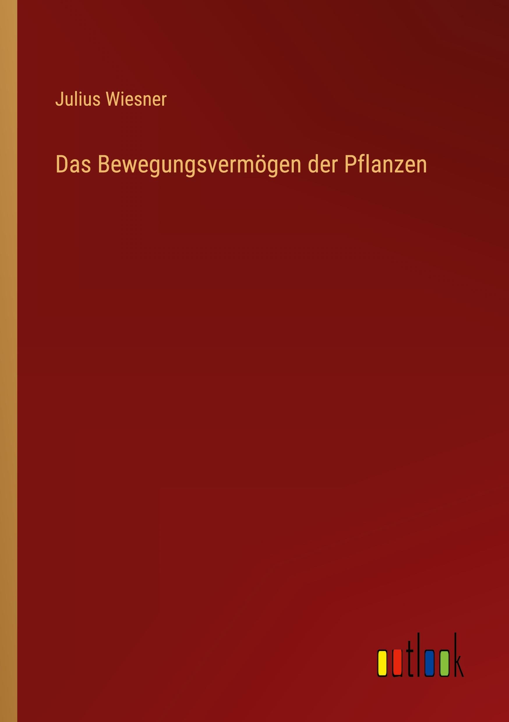 Das Bewegungsvermögen der Pflanzen