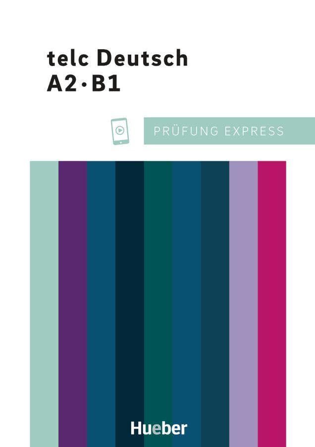 Wergen, Josef: Prüfung Express - telc Deutsch A2·B1. Übungsbuch mit Audios online