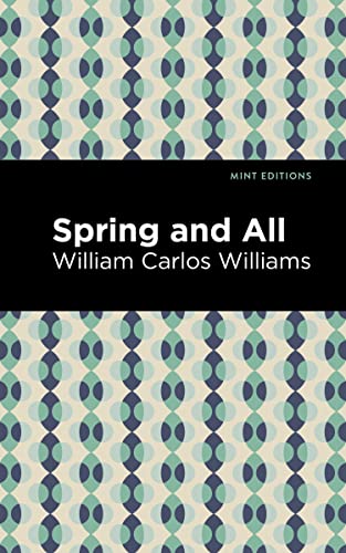Spring and All (Mint Editions―Poetry and Verse)