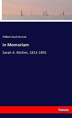 In Memoriam: Sarah A. McKim, 1813-1891