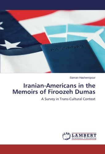 Iranian-Americans in the Memoirs of Firoozeh Dumas: A Survey in Trans-Cultural Context