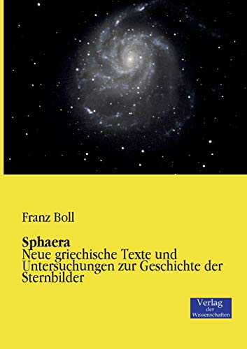 Sphaera: Neue griechische Texte und Untersuchungen zur Geschichte der Sternbilder