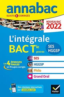 L'intégrale bac terminale générale SES, HGGSP, philo, grand oral : nouveau bac 2022