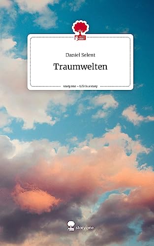 Traumwelten. Life is a Story - story.one