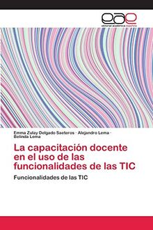 La capacitación docente en el uso de las funcionalidades de las TIC ...