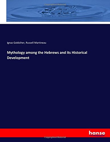 Mythology among the Hebrews and its Historical Development - Ignaz Goldziher Russell Martineau Kartoniert (TB)