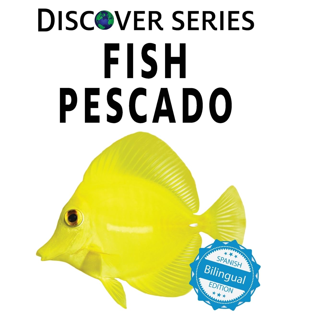 Fish / Pescado (Xist Kids Bilingual Spanish English, Band 56)