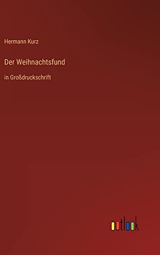 Der Weihnachtsfund: in Großdruckschrift