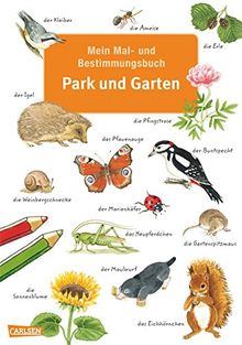 Mein Mal- und Bestimmungsbuch - Park und Garten