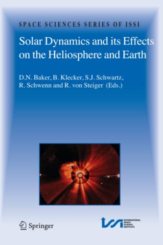 Solar Dynamics and its Effects on the Heliosphere and Earth (Space Sciences Series of ISSI, Band 22)
