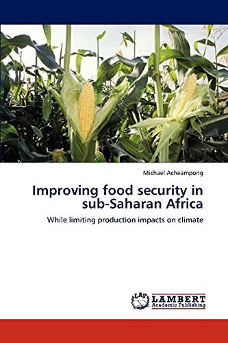 Improving food security in sub-Saharan Africa: While limiting production impacts on climate