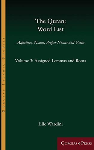 The Quran: Word List (Volume 3) (Gorgias Islamic Studies, Band 14)