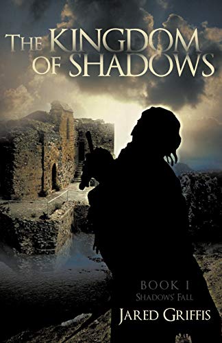 The Kingdom of Shadows: Book 1 Shadows' Fall