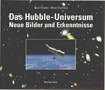 Das Hubble- Universum. Neue Bilder und Erkenntnisse