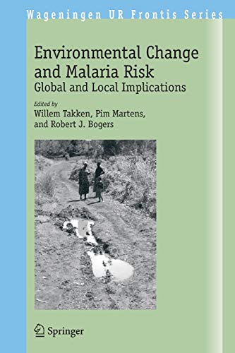 Environmental Change and Malaria Risk: Global and Local Implications (Wageningen UR Frontis Series, Band 9)