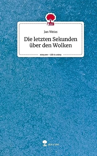 Die letzten Sekunden über den Wolken. Life is a Story - story.one