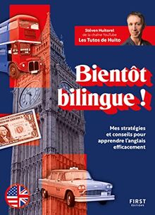 Bientôt bilingue ! : mes stratégies et conseils pour apprendre l'anglais efficacement