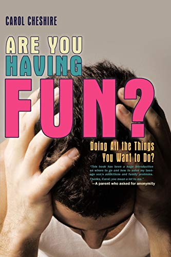 Are You Having Fun?: Doing All the Things You Want to Do?