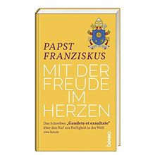 Mit der Freude im Herzen: Das Schreiben "Gaudete et exsultate" über den Ruf zur Heiligkeit in der Welt von heute