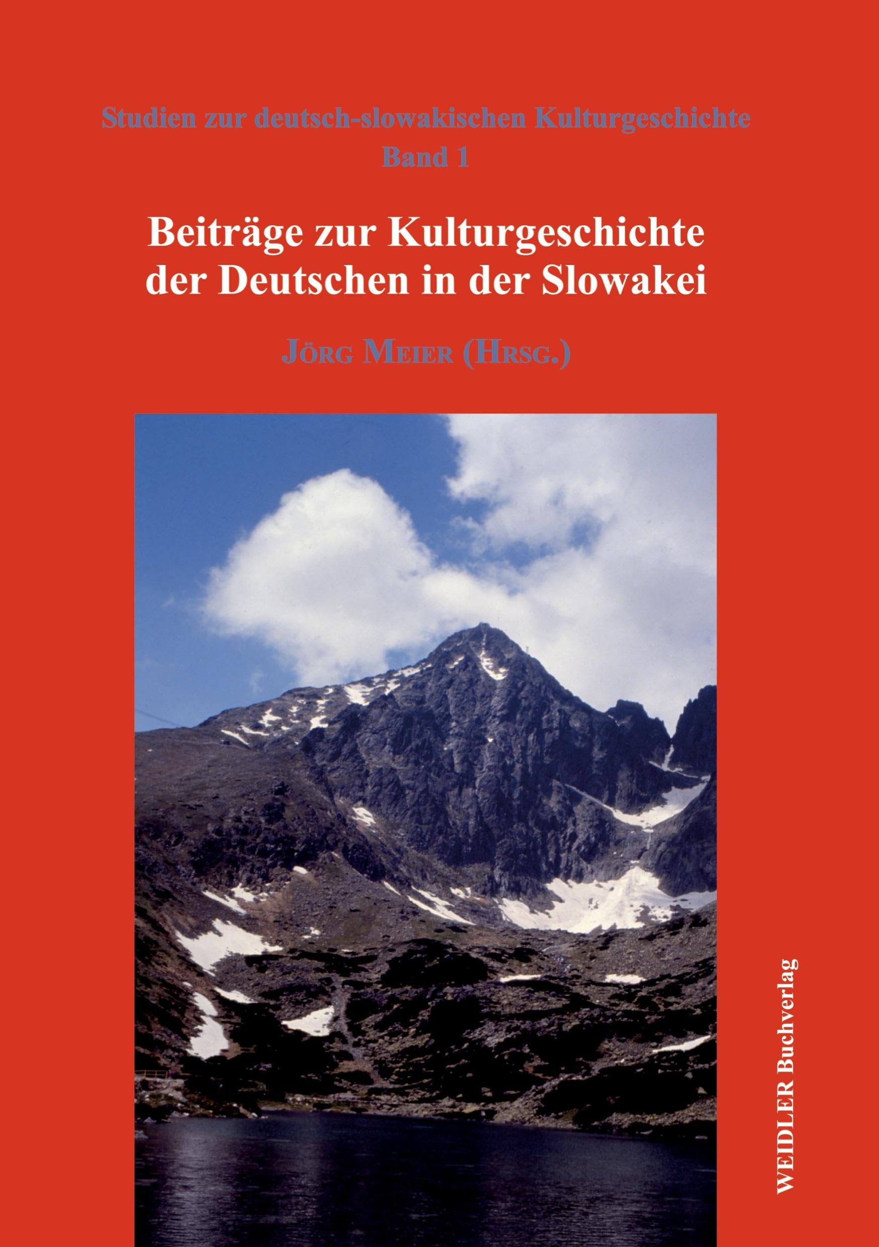 Beiträge zur Kulturgeschichte der Deutschen in der Slowakei (Studien zur deutsch-slowakischen Kulturgeschichte)