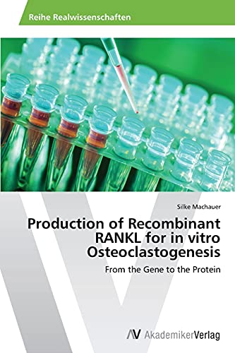 Production of Recombinant RANKL for in vitro Osteoclastogenesis: From the Gene to the Protein