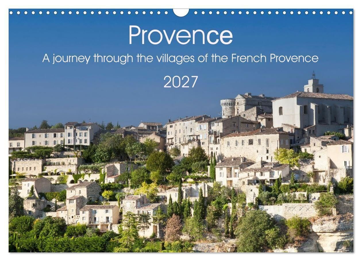 Provence. A journey through the villages of the French Provence (Wall Calendar 2027 DIN A3 landscape), CALVENDO 12 Month Wall Calendar