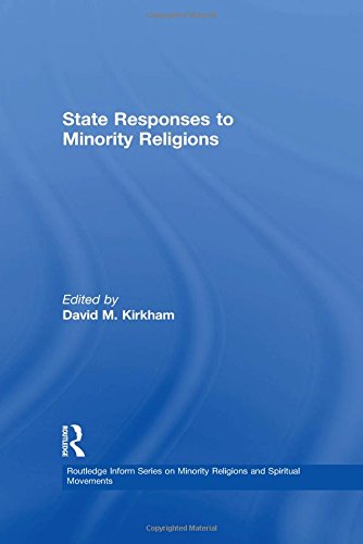 State Responses to Minority Religions (Routledge Inform Series on Minority Religions and Spiritual Movements)