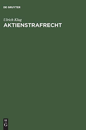 Aktienstrafrecht: Kommentar zu d. §§ 288 – 304 d. Aktiengesetzes