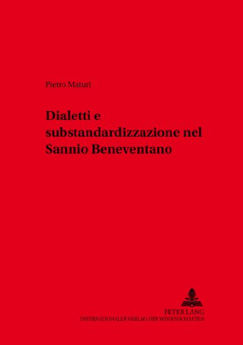 Dialetti e substandardizzazione nel Sannio Beneventano (Variolingua. Nonstandard - Standard - Substandard)