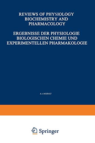 Ergebnisse der Physiologie Biologischen Chemie und Experimentellen Pharmakologie / Reviews of Physiology Biochemistry and Experimental Pharmacology ... experimentellen Pharmakologie, 56, Band 56)
