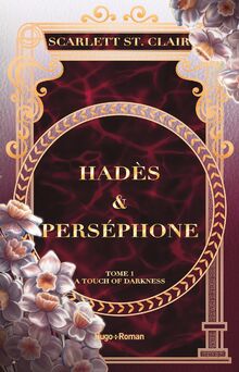 Hadès & Perséphone. Vol. 1. A touch of darkness