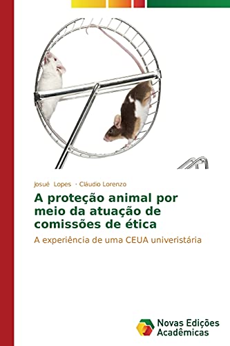 A proteção animal por meio da atuação de comissões de ética: A experiência de uma CEUA univeristária