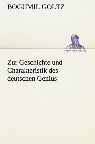 Zur Geschichte und Charakteristik des deutschen Genius (TREDITION CLASSICS)