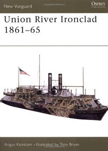 Union River Ironclad 1861-65 (New Vanguard, Band 56)