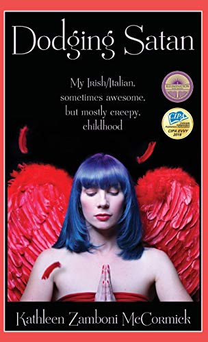 Dodging Satan: My Irish/Italian sometimes awesome, but mostly creepy, childhood (1)