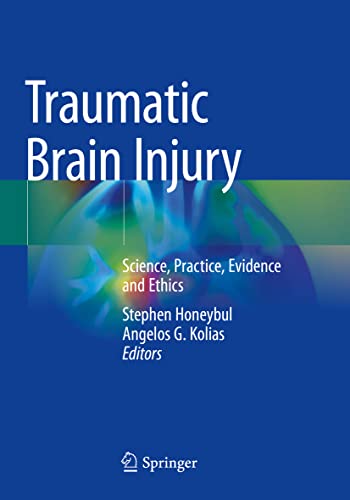 Traumatic Brain Injury: Science, Practice, Evidence and Ethics