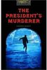The Oxford Bookworms Library Stage 1 Best-Seller Pack: Stage 1: 400 Headwords the President's Murderer