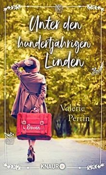 Umschlag des Buches Unter den hundertjährigen Linden von Valérie Perrin