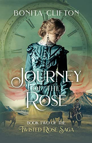 Journey of the Rose: Time-Travel Romance (Twisted Rose Saga, Band 2)
