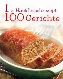 1 x Hackfleisch = 100 Rezepte