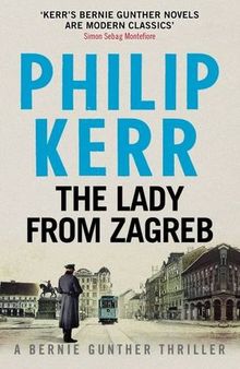 The Lady from Zagreb (Bernie Gunther Mystery 10)