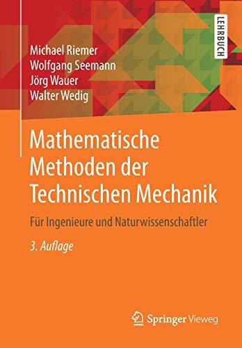 Mathematische Methoden der Technischen Mechanik: Für Ingenieure und Naturwissenschaftler
