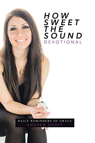 How Sweet the Sound: Daily reminders of grace